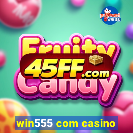 win555 com casino